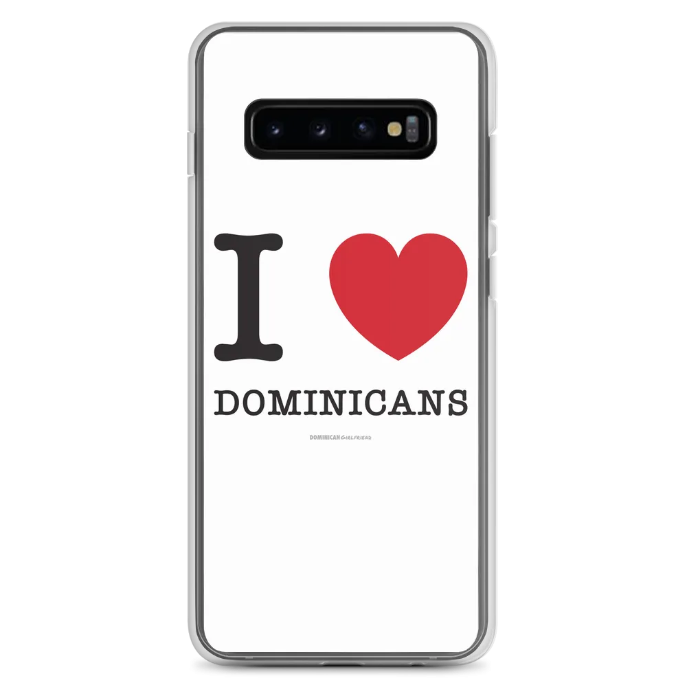 I Love Dominicans Samsung Case