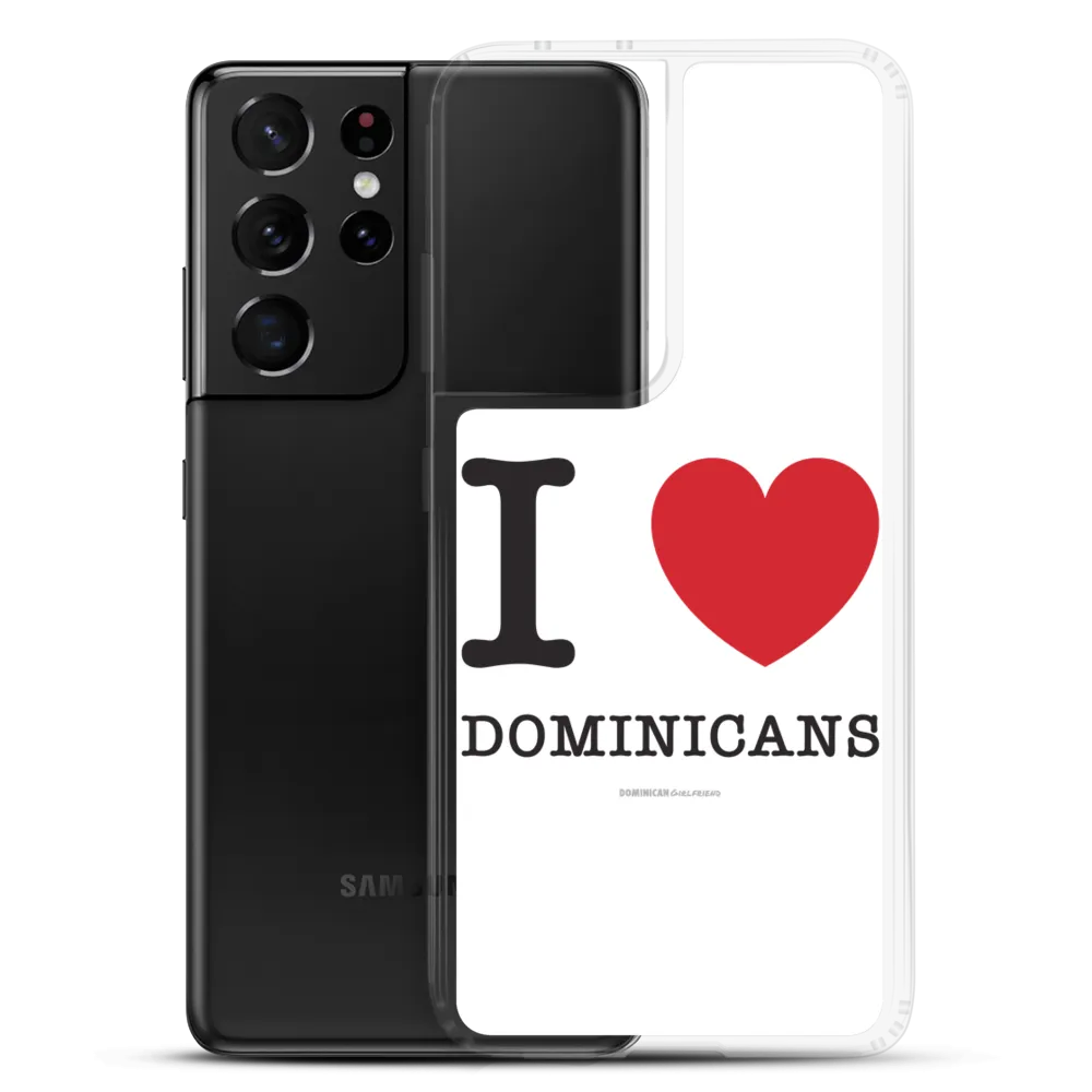 I Love Dominicans Samsung Case