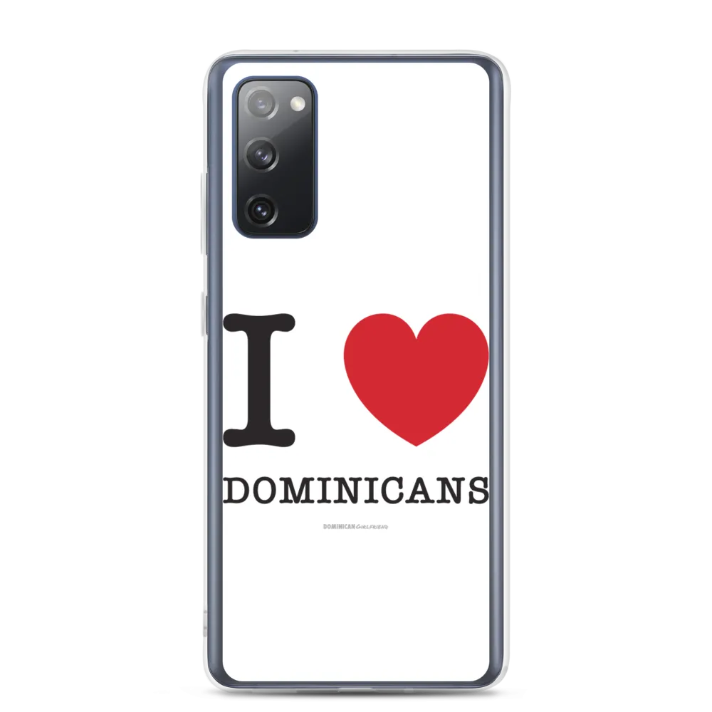 I Love Dominicans Samsung Case