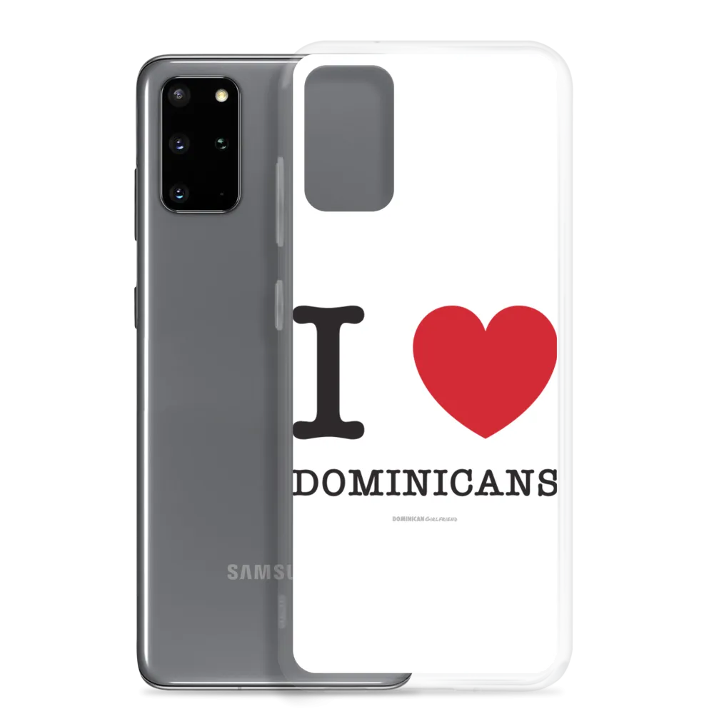 I Love Dominicans Samsung Case