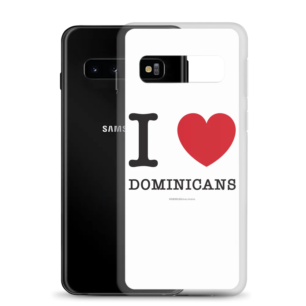 I Love Dominicans Samsung Case
