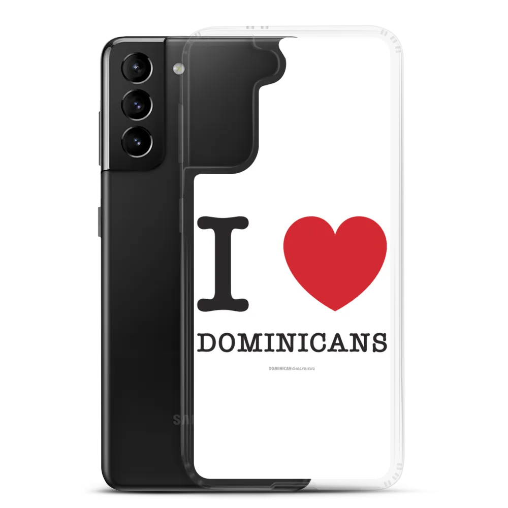 I Love Dominicans Samsung Case