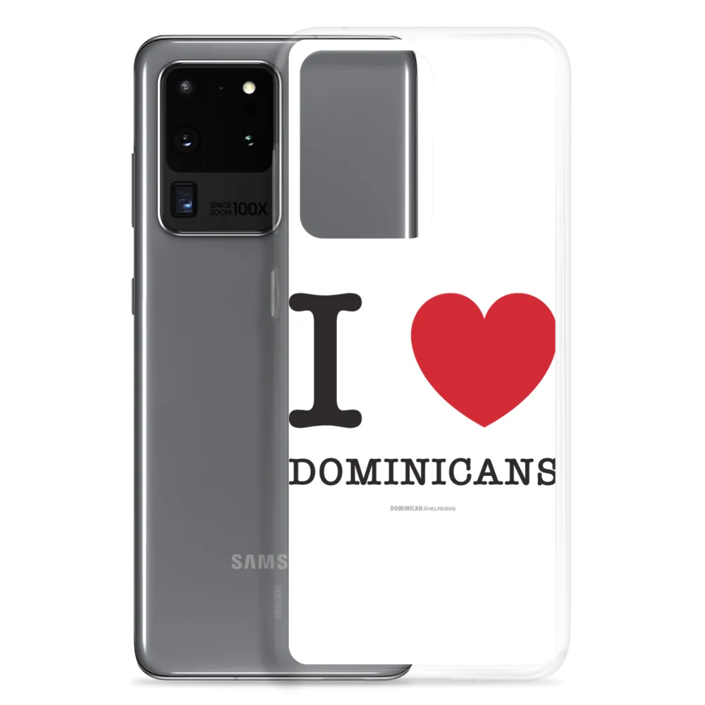 I Love Dominicans Samsung Case