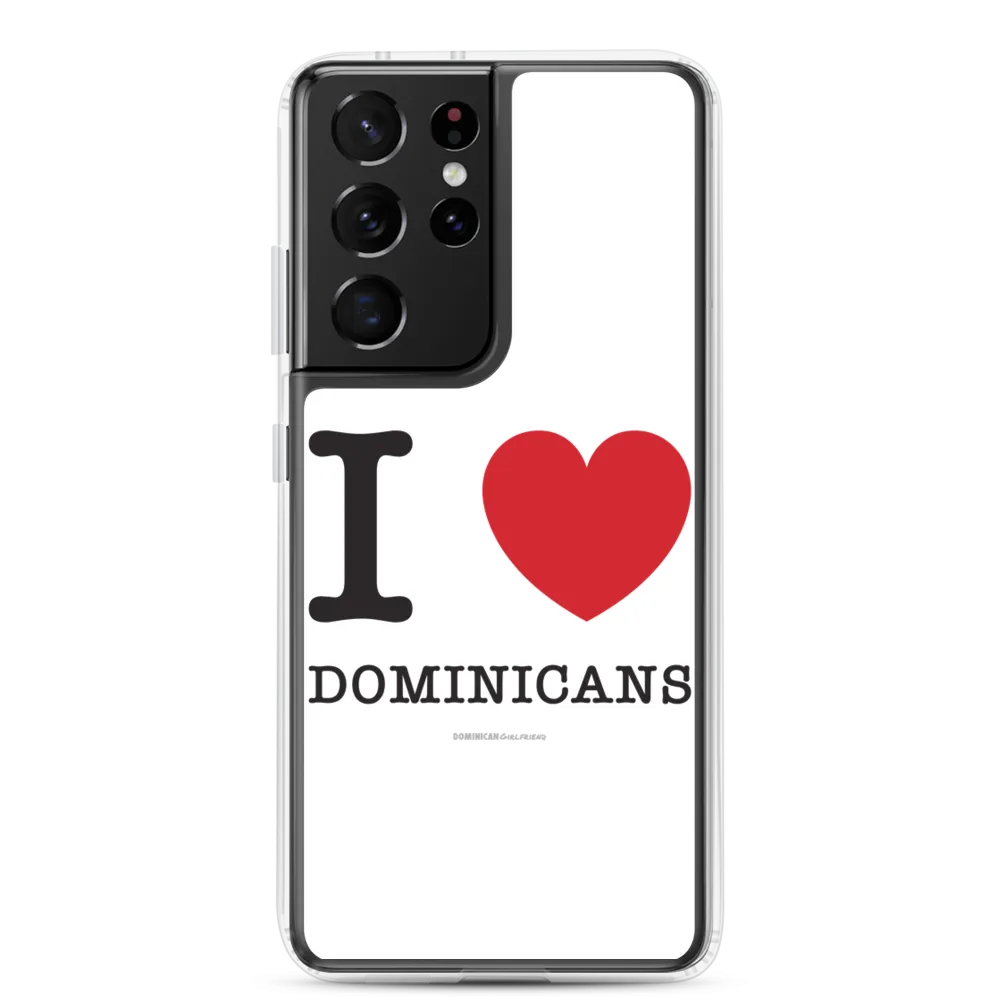 I Love Dominicans Samsung Case
