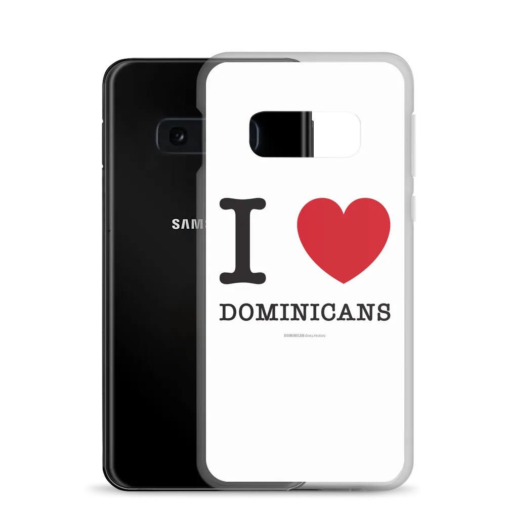 I Love Dominicans Samsung Case