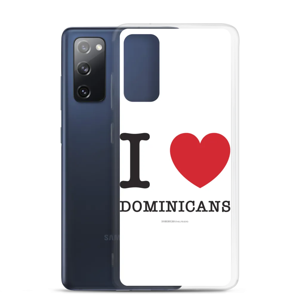 I Love Dominicans Samsung Case