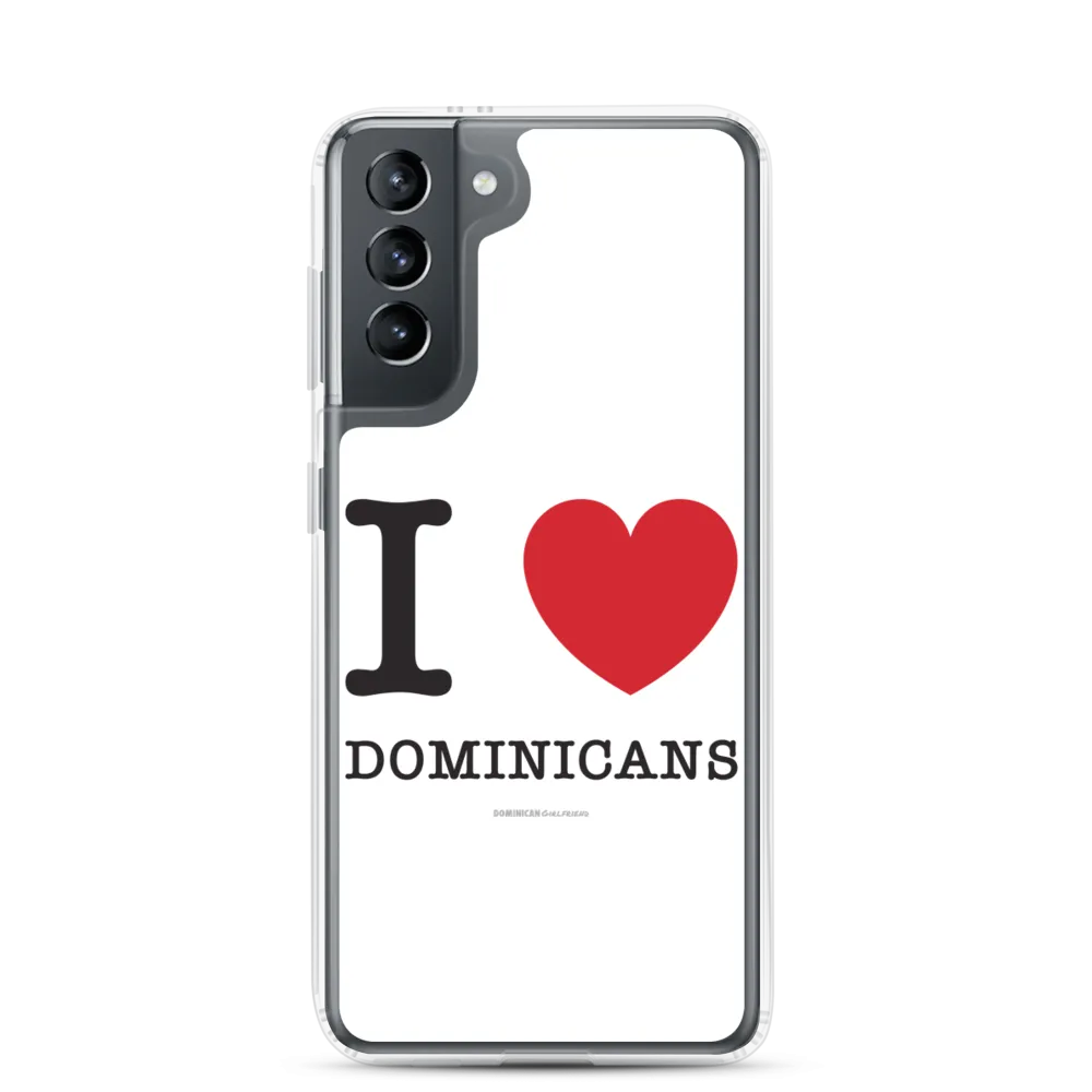 I Love Dominicans Samsung Case