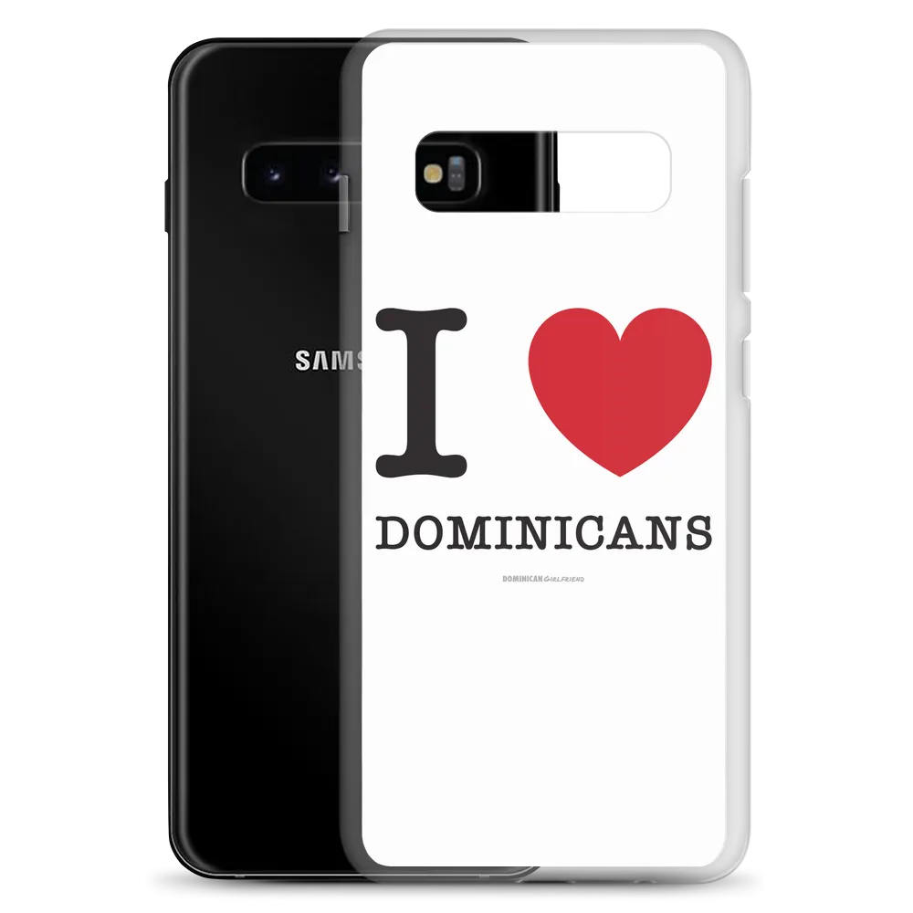 I Love Dominicans Samsung Case