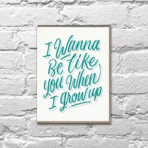 Wanna Be Like You When I Grow Up Love Anniversary Card
